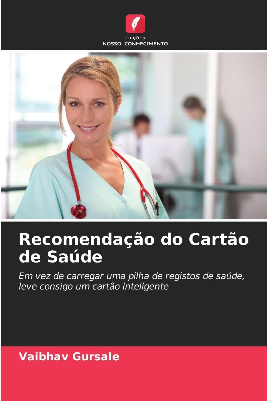 Recomendação do Cartão de Saúde: Em vez de carregar uma pilha de registos de saúde, leve consigo um cartão inteligente