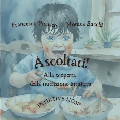 Ascoltati!: Alla scoperta della nutrizione intuitiva