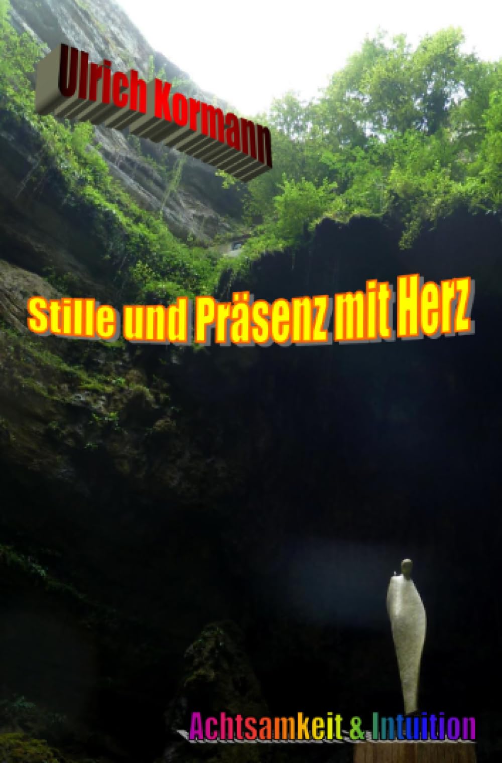 Stille und Präsenz mit Herz: Achtsamkeit & Intuition