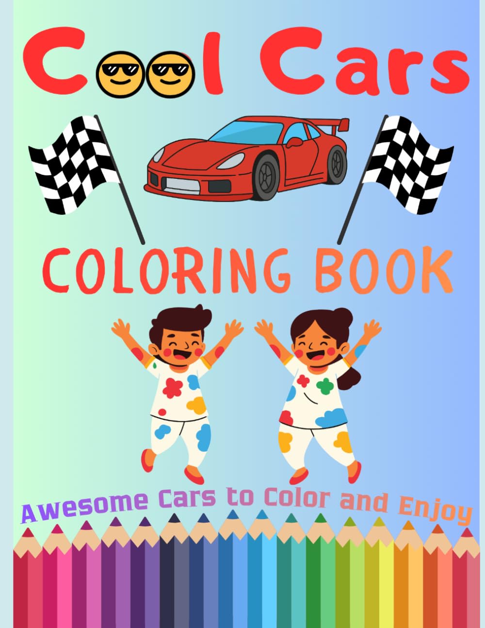 Cool Cars Coloring Book: Fun and Easy Car Coloring Pages for Kids Ages 4–8