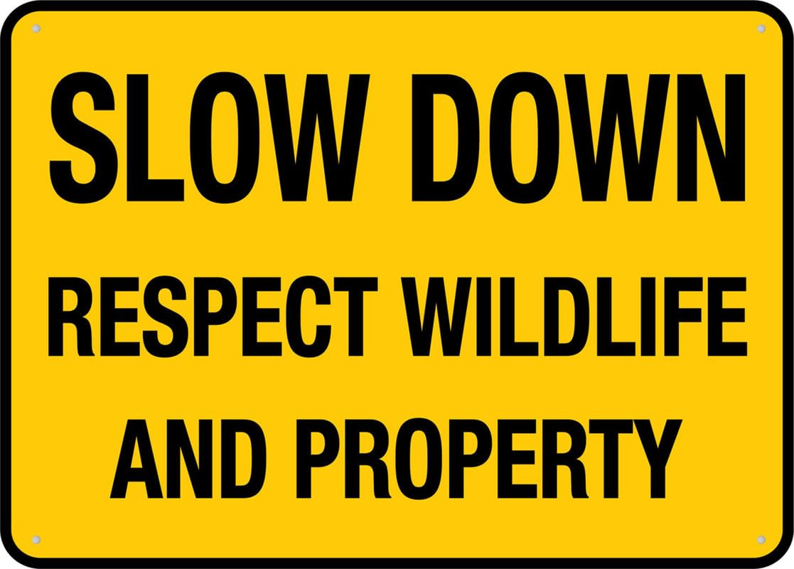 Slow Down Respect Wildlife And Property Aluminum Metal Sign 12x8 inch Rust-Free Pre-Drilled Holes Weather Resistant For Home/Office/Business/Yard Use