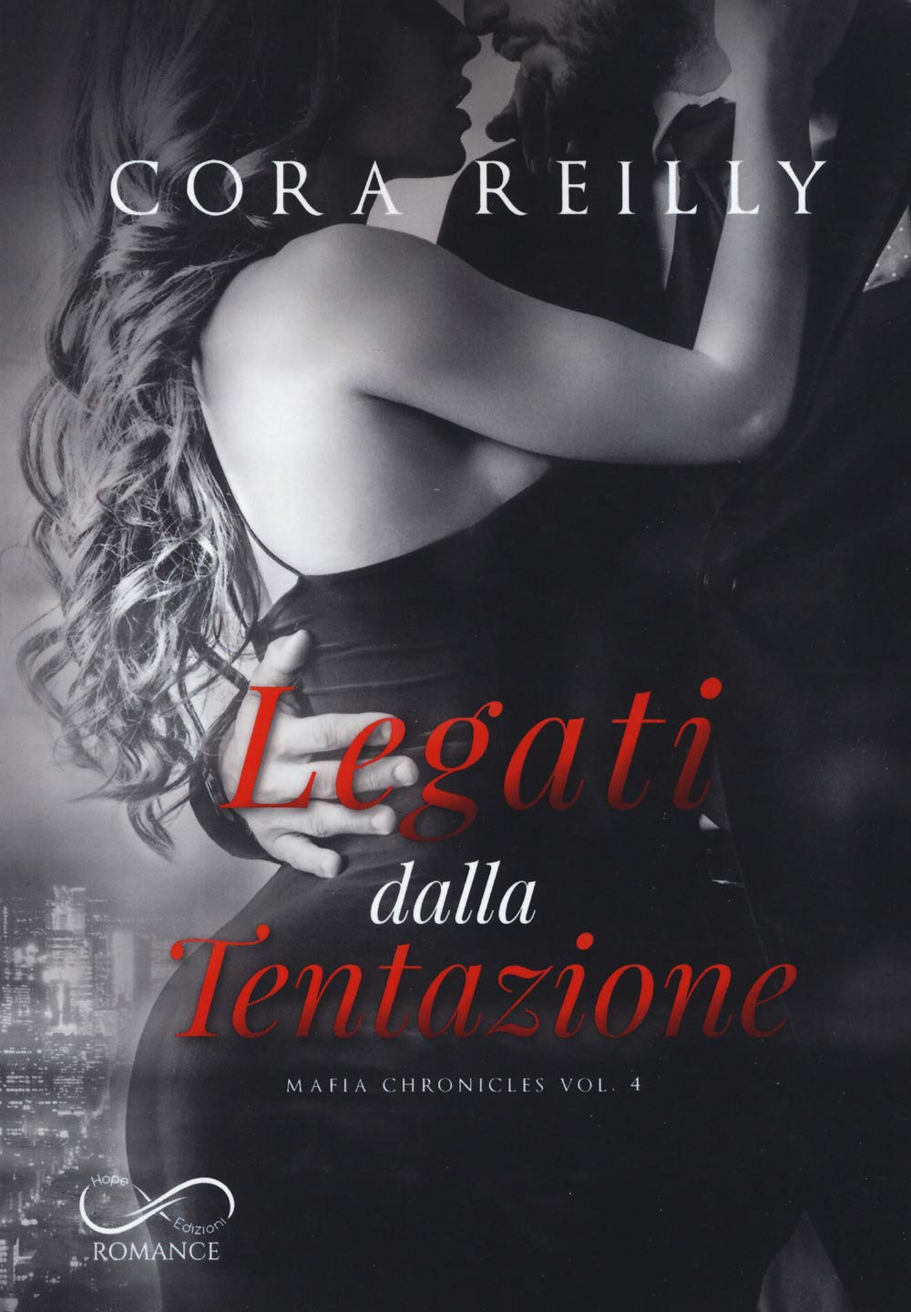 Legati Dalla Tentazione. Mafia Chronicles (Vol. 4) - 4