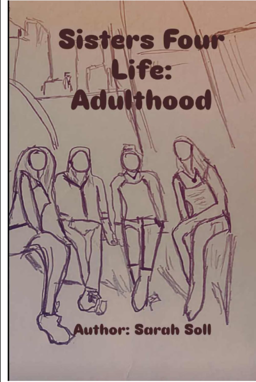 Sisters Four Life: Adulthood