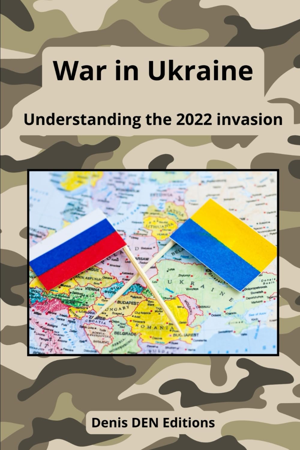 War in Ukraine: Understanding the 2022 invasion