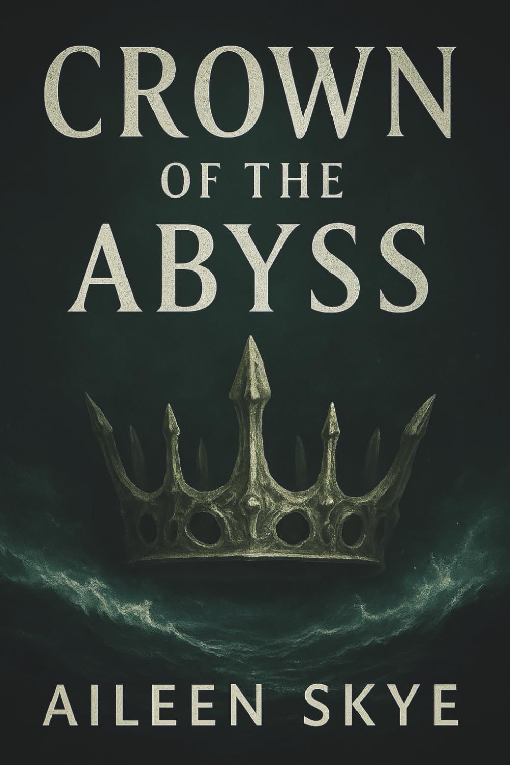 Crown of the Abyss: Songs of the Abyss — Book One: 1