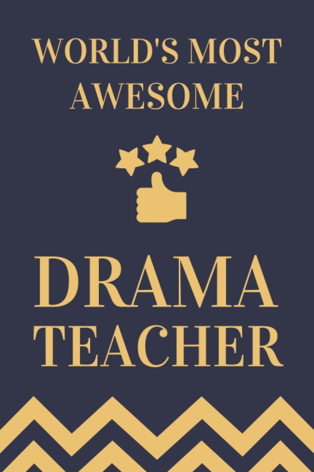 Drama Teacher Gifts: Lined Blank Notebook Journal, a Funny and Appreciation Thank You Gift for Drama Teachers to Write in