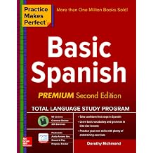 Practice Makes Perfect Basic Spanish, Second Edition Beginner 325 Exercises + Online Flashcard App + 75-minutes of Streaming Audio