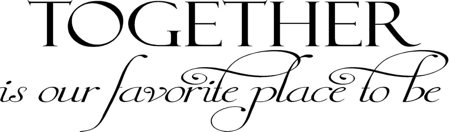 Together is Our Favorite Place to be- Vinyl Wall or Board Decal (55"x16", Silver)