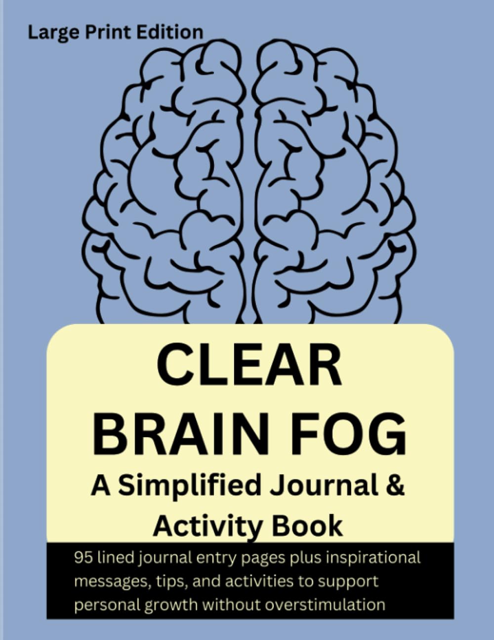 Clear Brain Fog: A Simplified Journal & Activity Book, Large Print Edition
