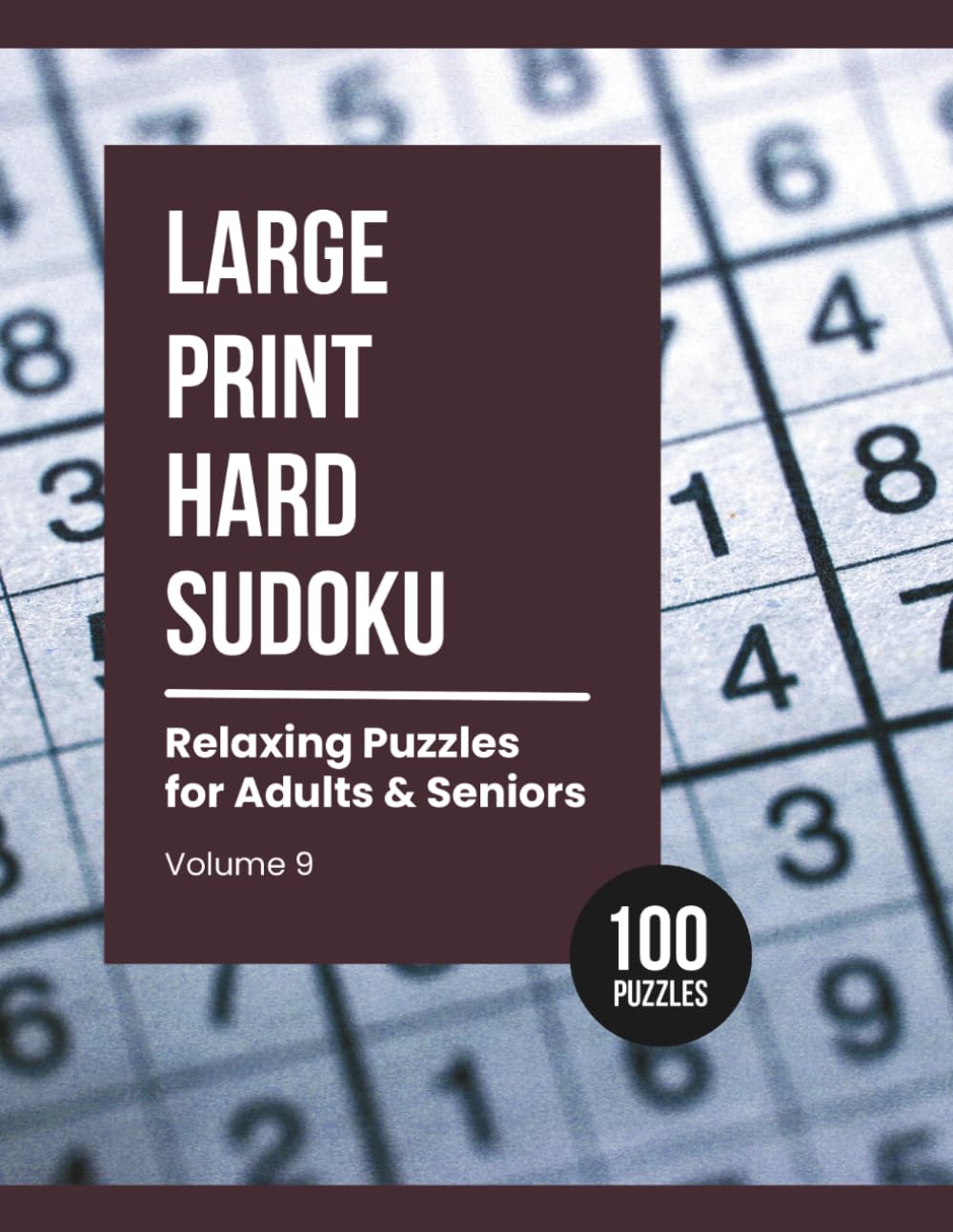 Large Print Hard Sudoku: Relaxing Puzzles for Adults & Seniors (Volume 9)