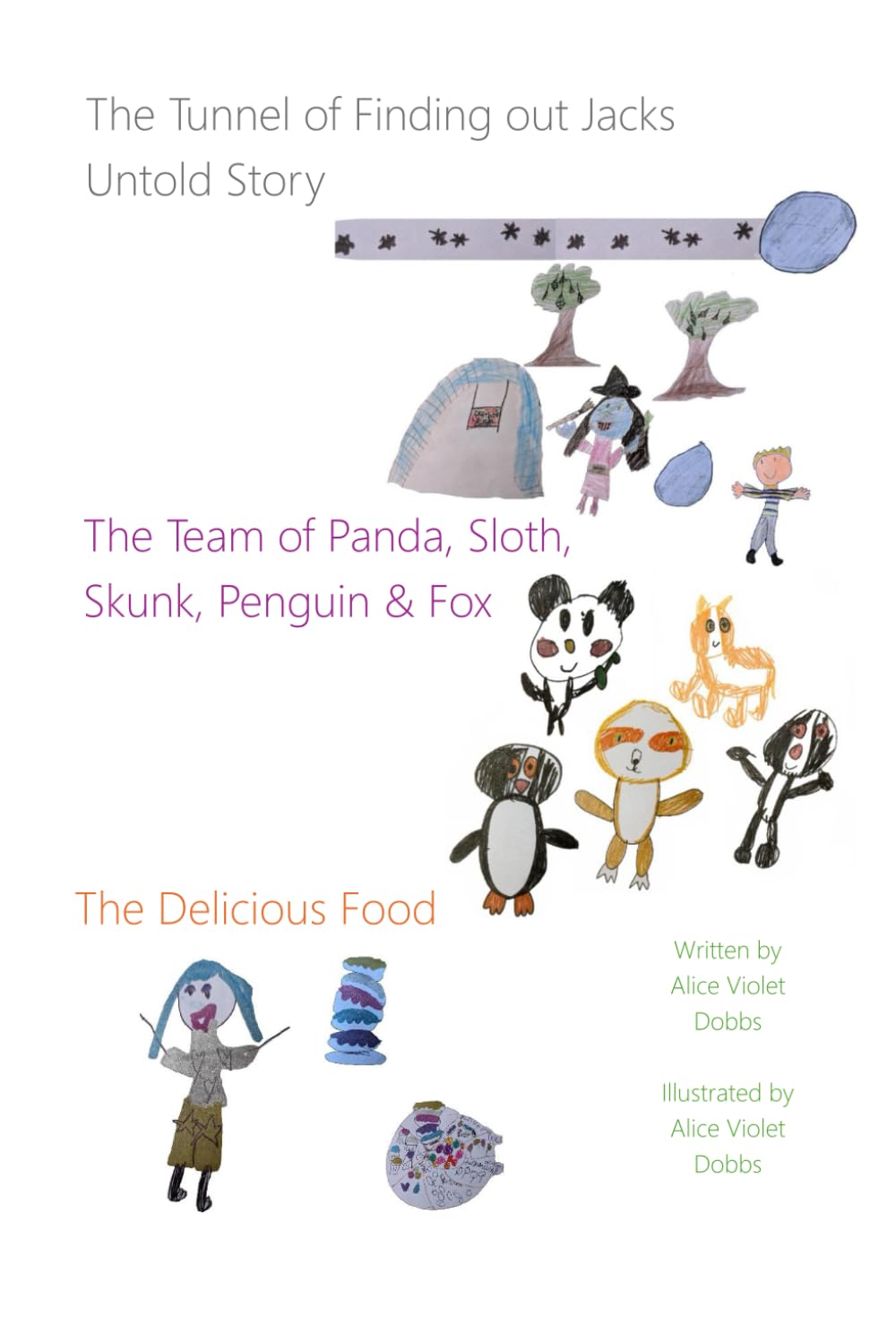 The Tunnel of Finding out Jacks Untold Story & The Team of Panda, Sloth, Skunk, Penguin & Fox & The Delicious Food