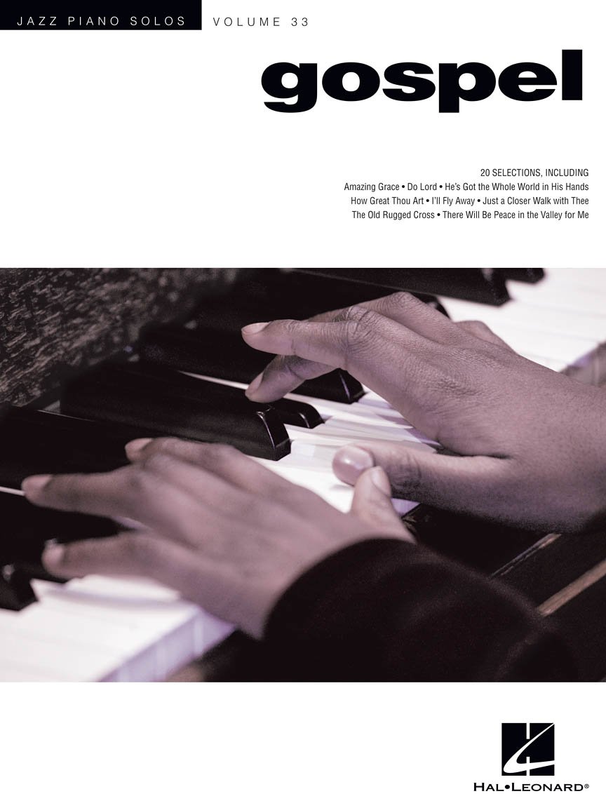 Gospel - Jazz Piano Solos Volume 33 | 20 Classic Gospel Songs Arranged for Solo Piano | Includes Amazing Grace, I'll Fly Away, How Great Thou Art, The Old Rugged Cross and More (Jazz Piano Solos, 33)