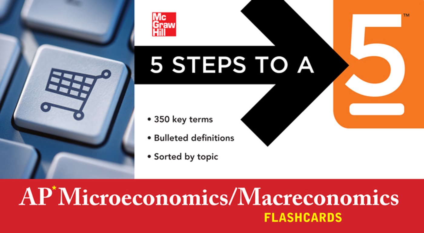 5 Steps to a 5 AP Microeconomics/Macroeconomics Flashcards (5 Steps to a 5 on the Advanced Placement Examinations Series)