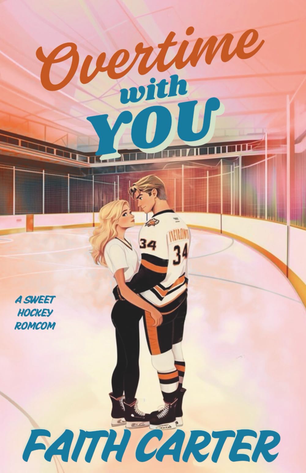 Overtime with You: A Workplace Romance, He Falls First Clean Hockey Rom-Com (Seattle Firebirds Hockey)