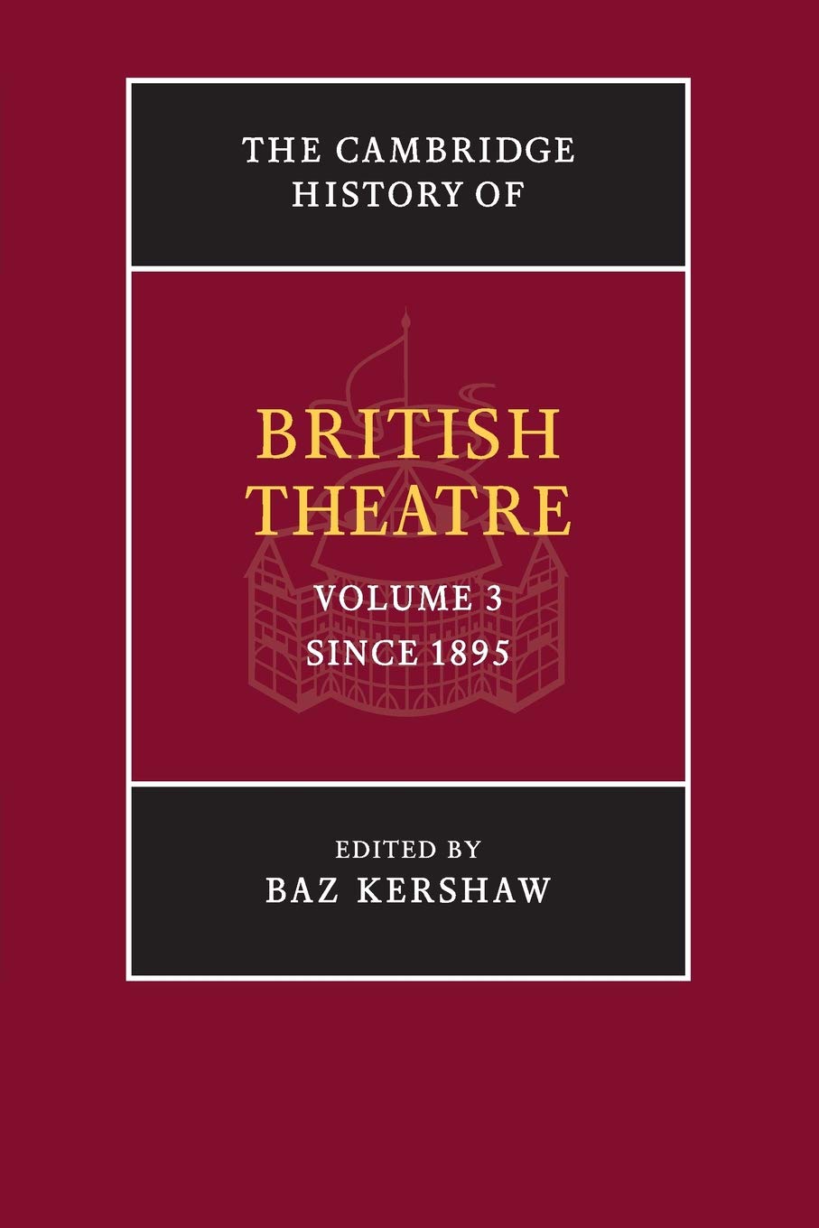 The Cambridge History of British Theatre: Volume 3