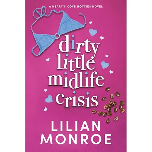 Dirty Little Midlife Crisis Novel
