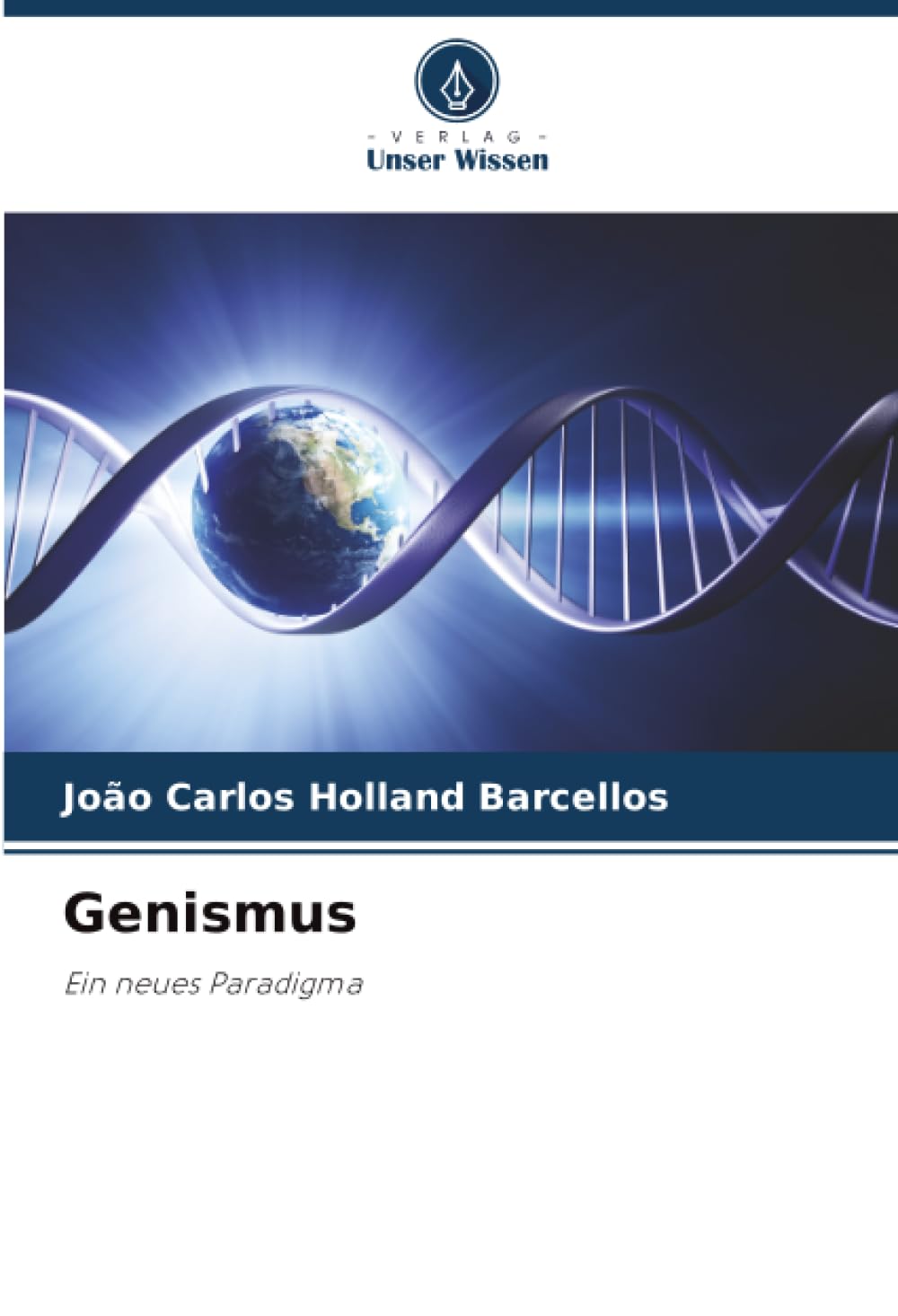 Genismus: Ein neues Paradigma
