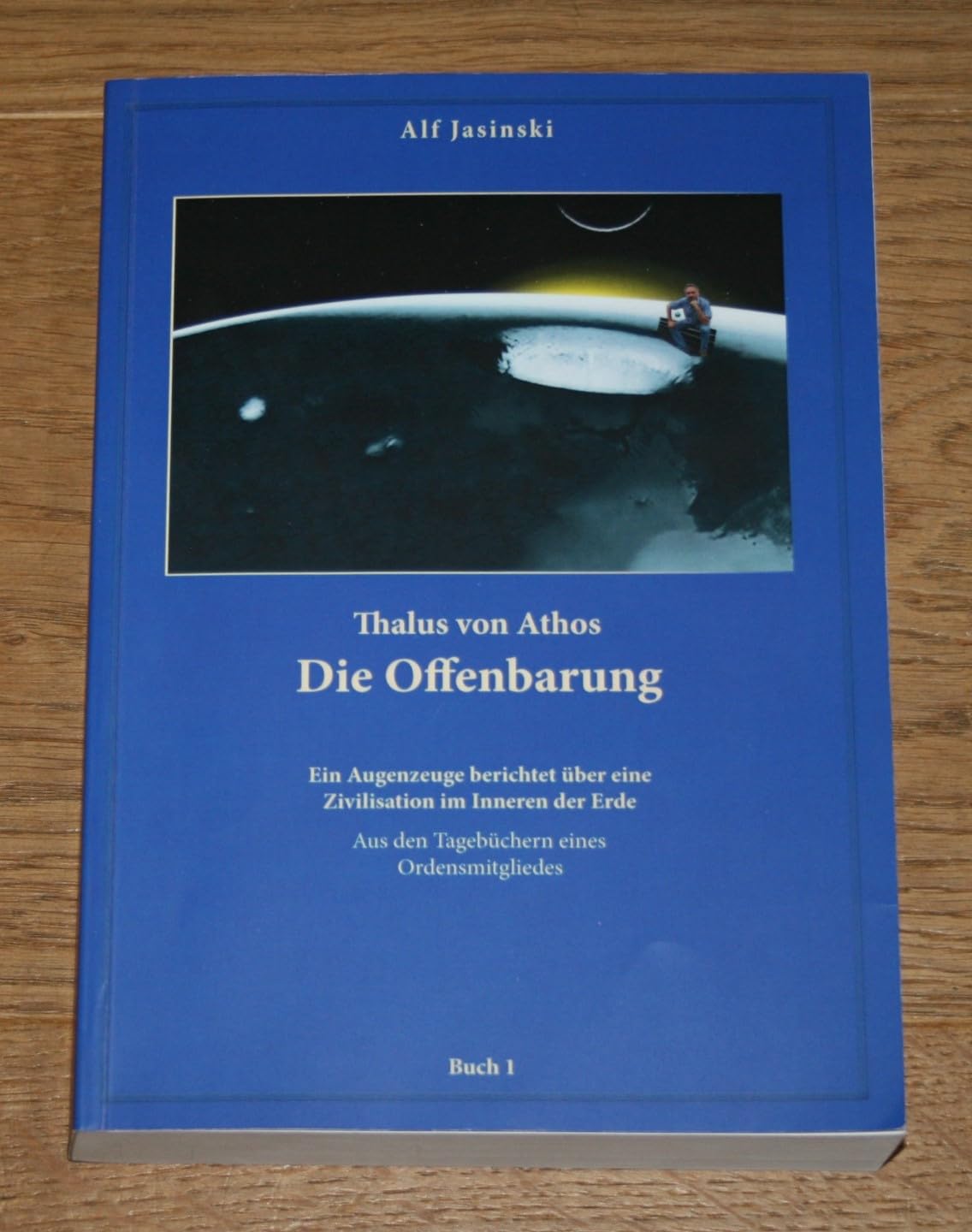 Thalus von Athos – Die Offenbarung: Ein Augenzeuge berichtet über eine Zivilisation im Inneren der Erde, aus den Tagebüchern eines Ordensmitgliedes.