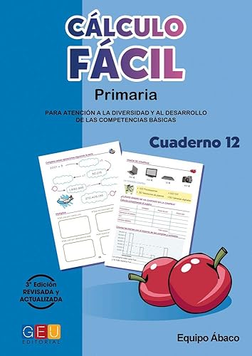 Cálculo fácil 12 / Editorial GEU / 4º Primaria / Mejora la capacidad de cálculo / Recomendado como apoyo / Con actividades sencillas (CALCULO FACIL)