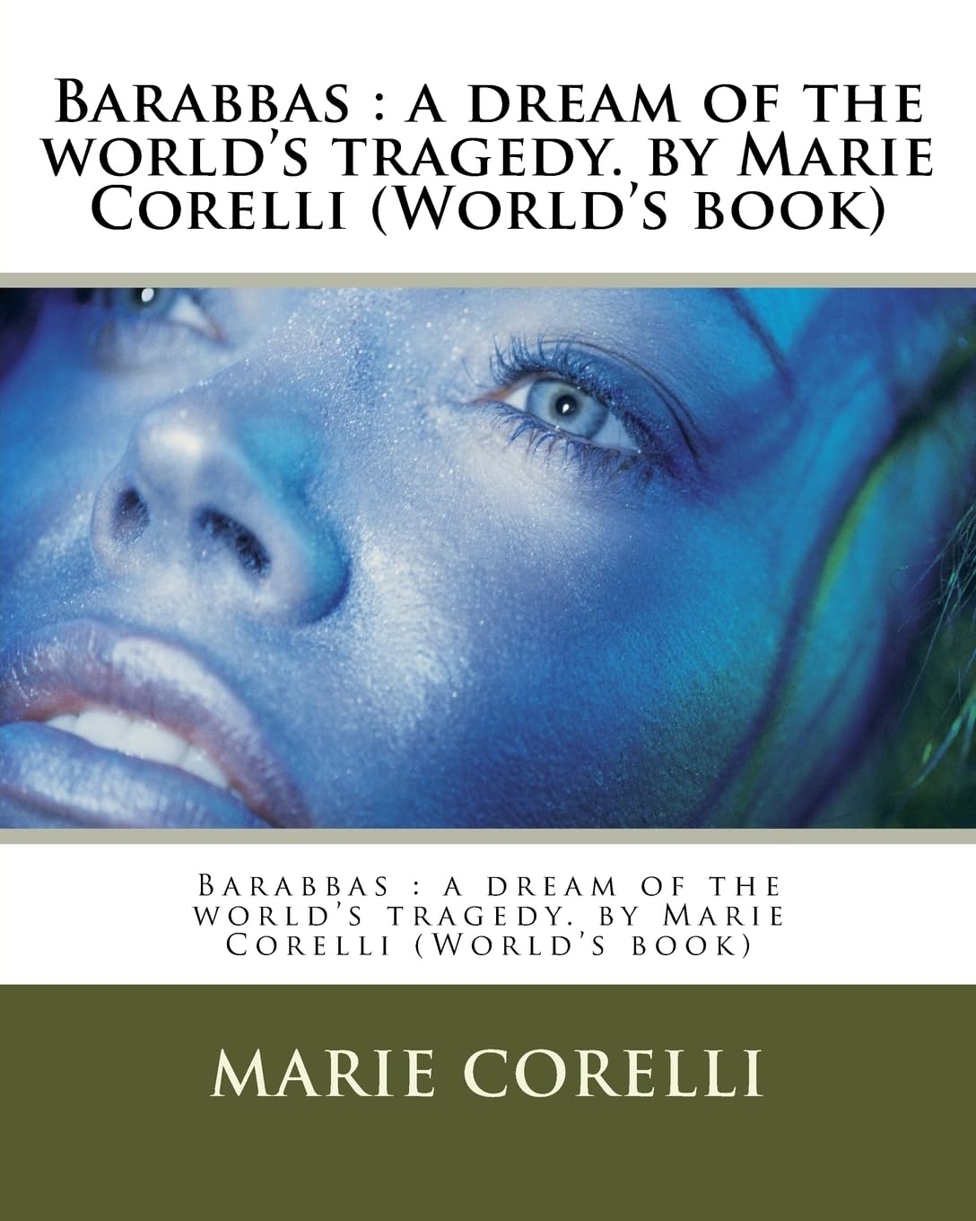 Barabbas : a dream of the world's tragedy. by Marie Corelli (World's book)