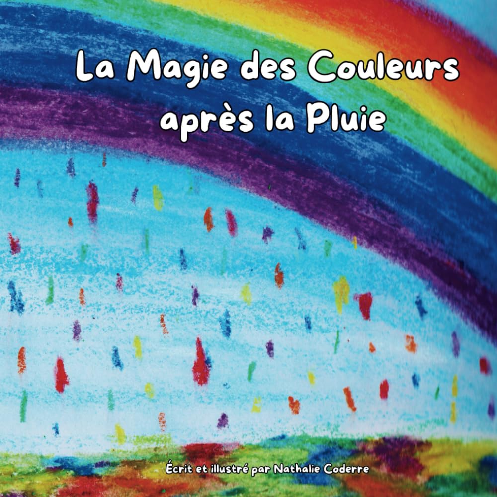 La Magie des Couleurs après la Pluie