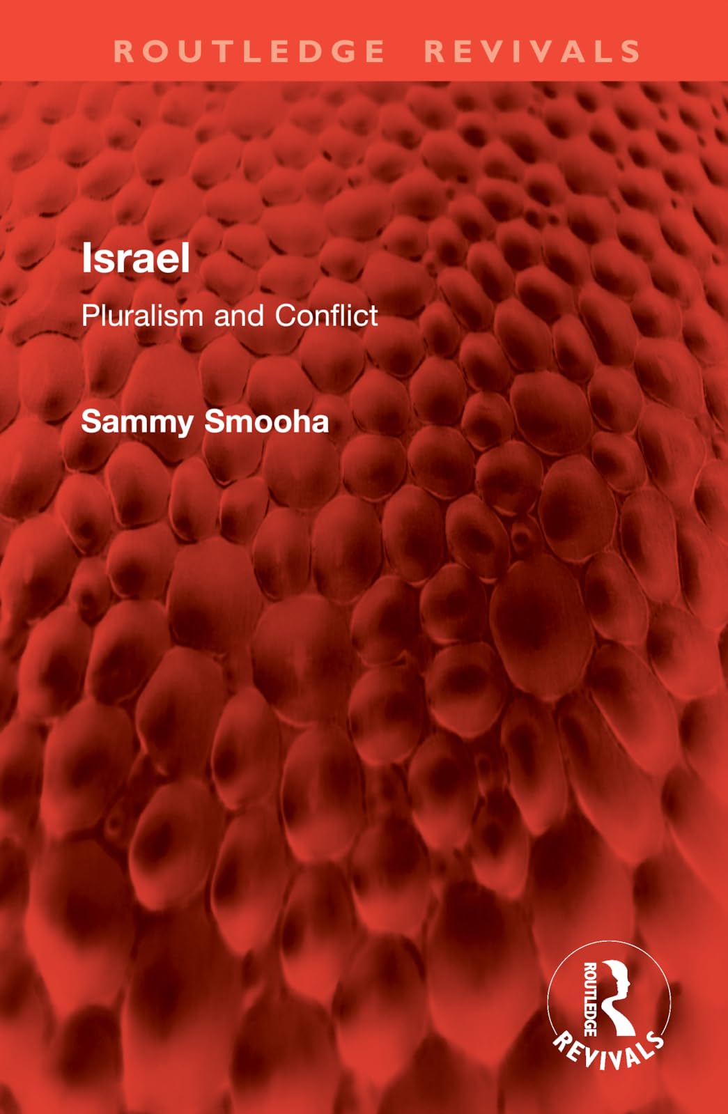 Israel: Pluralism and Conflict (Routledge Revivals)