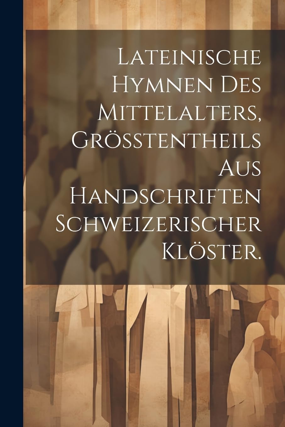 Lateinische Hymnen des Mittelalters : accédez enfin aux manuscrits suisses rares