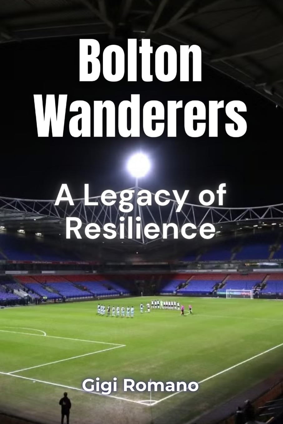 Bolton Wanderers: A Legacy of Resilience