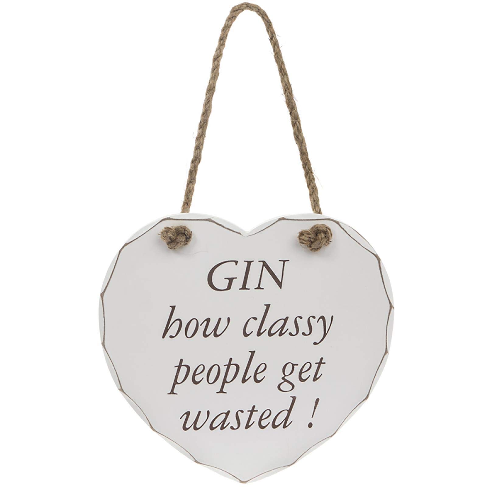 Leonardo Gin How Classy People Get Wasted Shabby Chic Wooden Heart Hanging Plaque