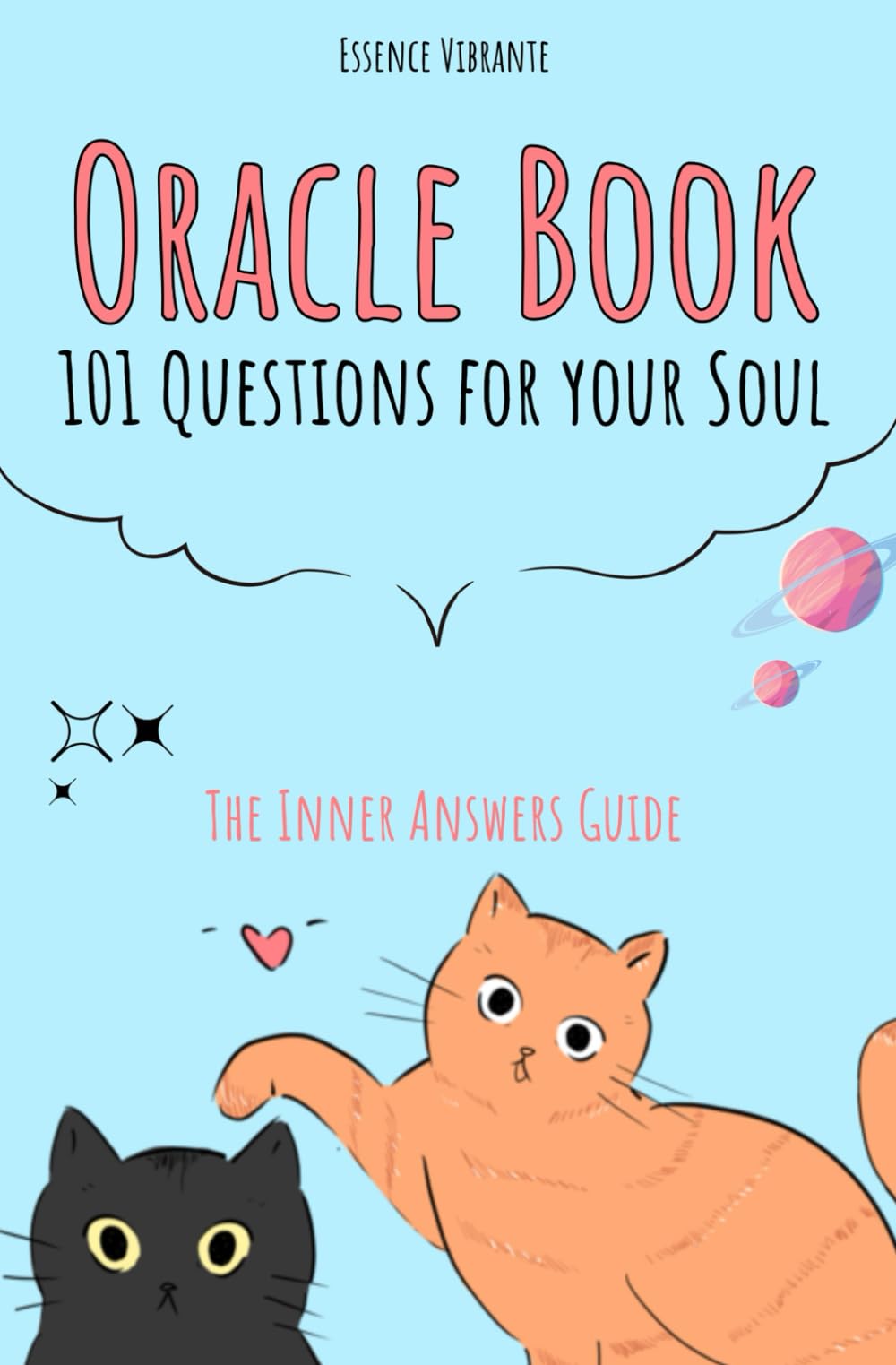Oracle Book: 101 Questions for the Universe: The Guide to Inner Answers