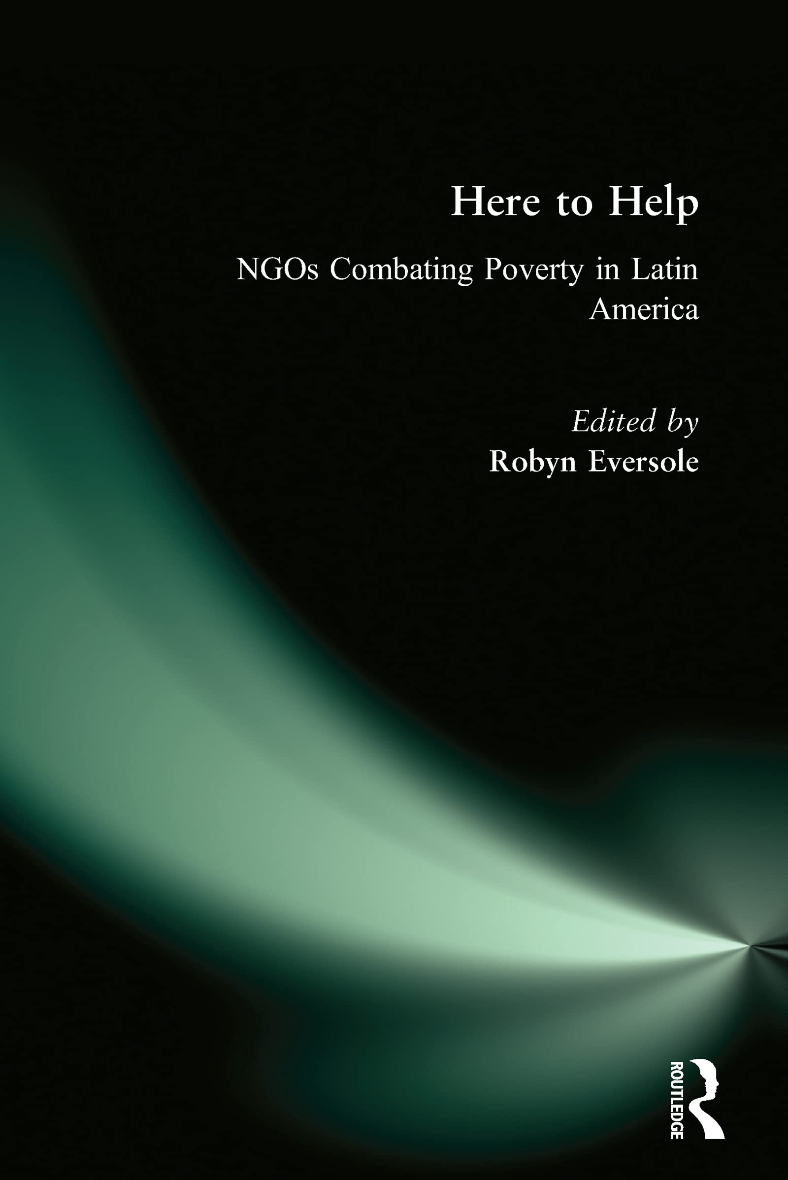 Buy Here to Help: Ngos Combating Poverty in Latin America โ BookShops.in