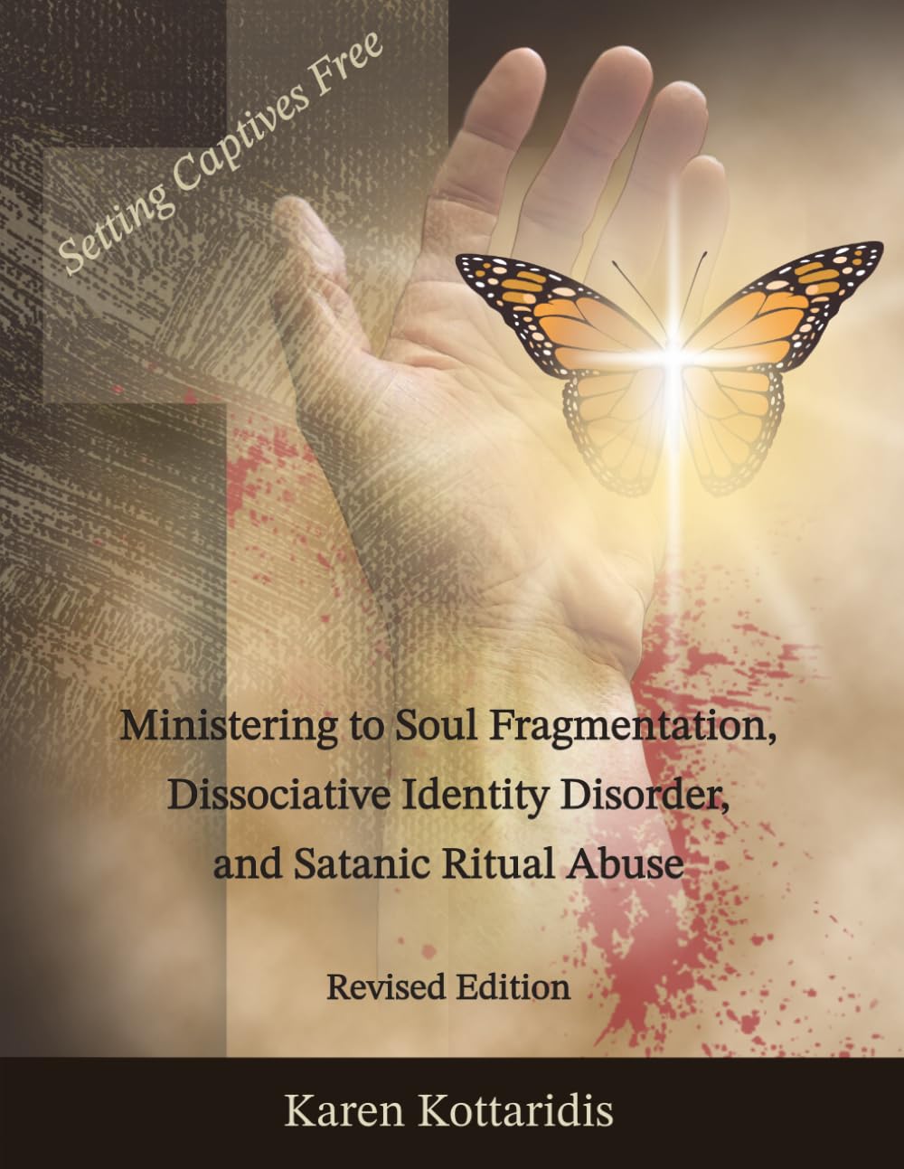 Ministering to Soul Fragmentation, Dissociative Identity Disorder and Satanic Ritual Abuse