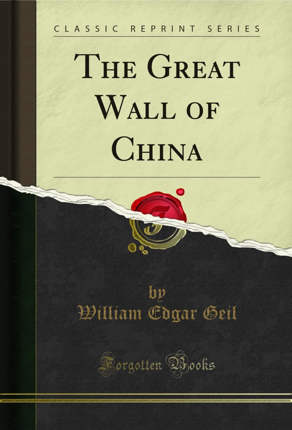 The Great Wall of China (Classic Reprint)