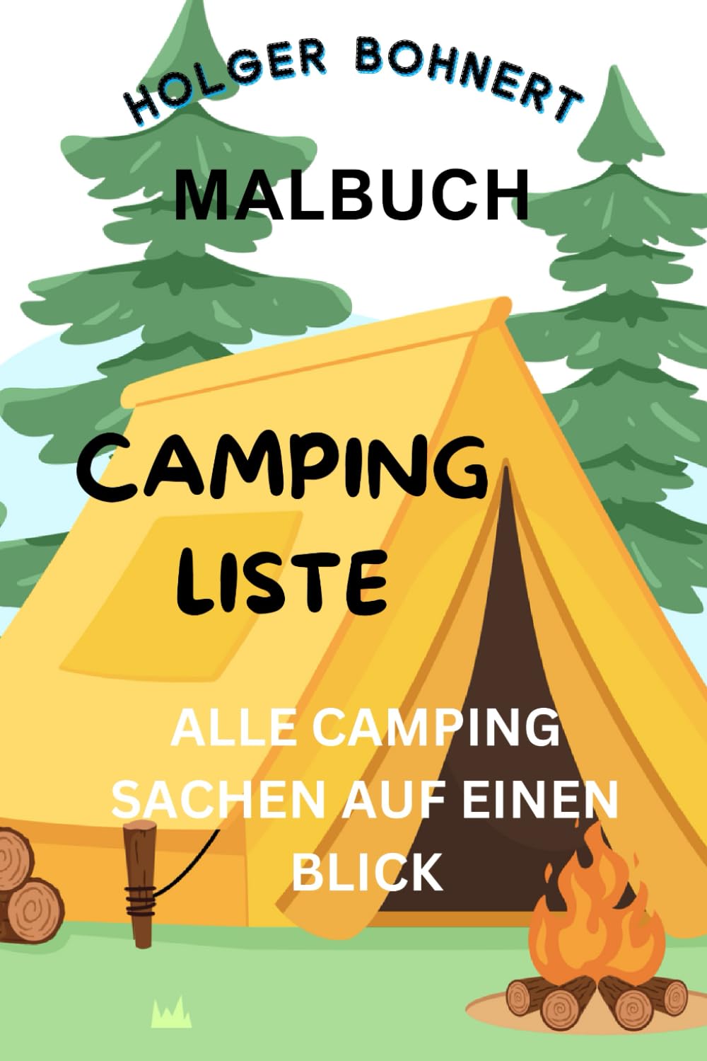 Camping Liste: Alle camping Sachen auf einen Blick : Bohnert, Holger,  Bohnert, Holger: Amazon.de: Bcher