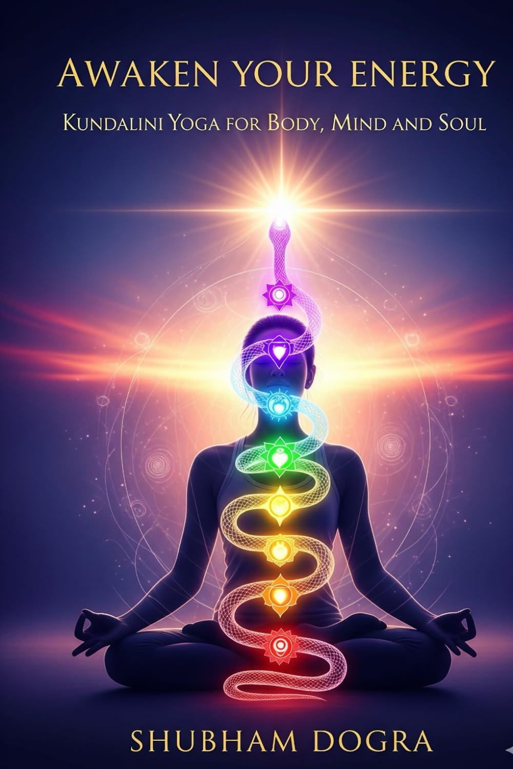 Awaken Your Energy: Kundalini Yoga For Body, Mind and Soul