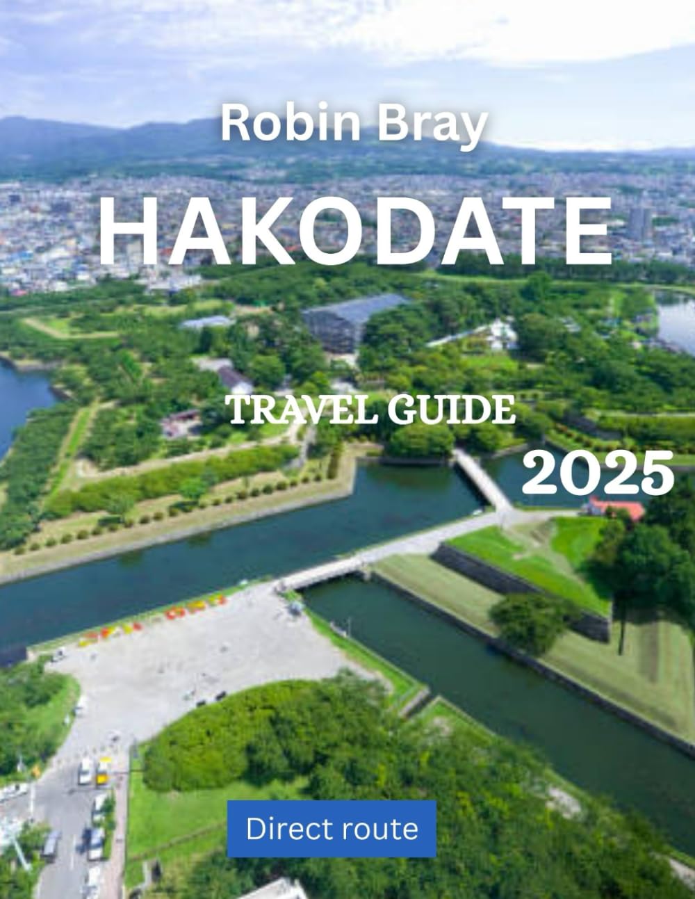 Hakodate Travel Guide: Discover Hakodate: Where History, Nature, and Culinary Magic Meet in 2025