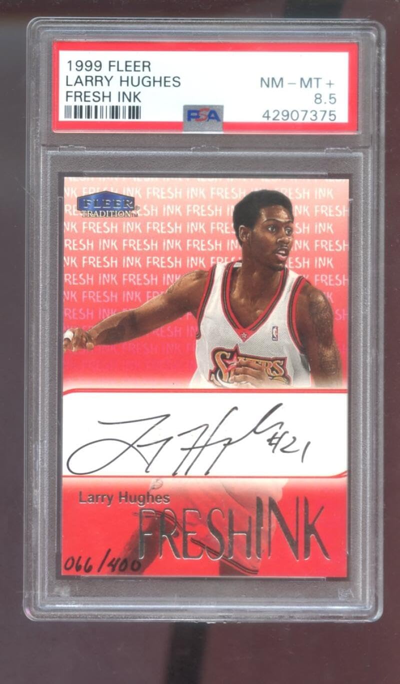 1999-00 Fleer Fresh Ink Larry Hughes AUTO SIGNED Autograph Autographed Card PSA 8.5 Graded Basketball NBA COA