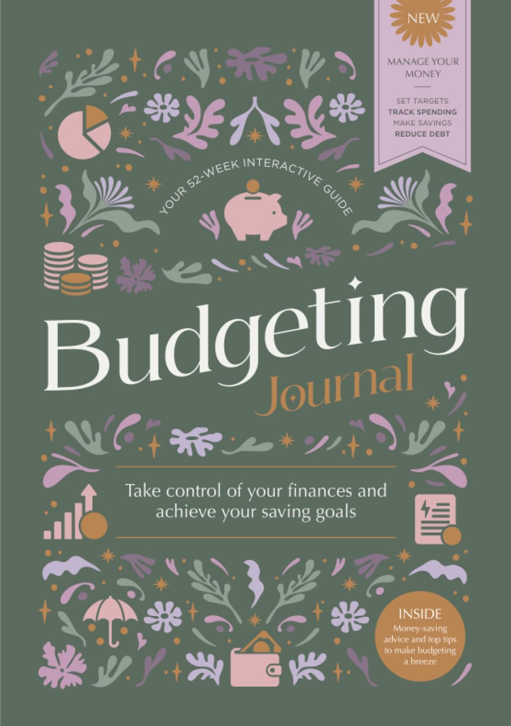 Budgeting Journal: Take Control of Your Finances and Achieve Your Saving Goals