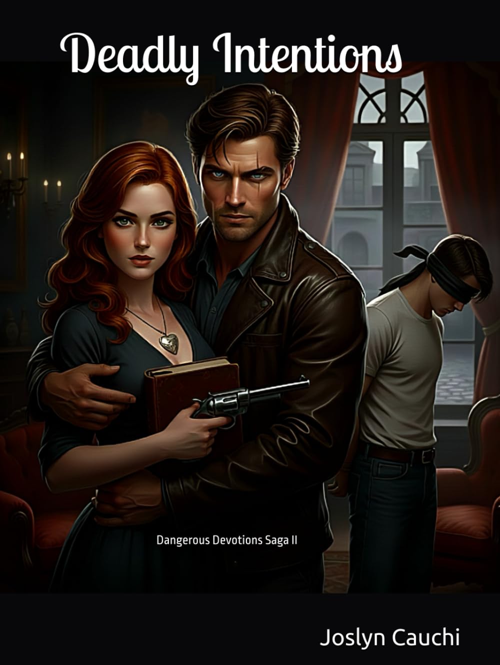 Deadly Intentions: Book 2 Of The Dangerous Devotions Saga