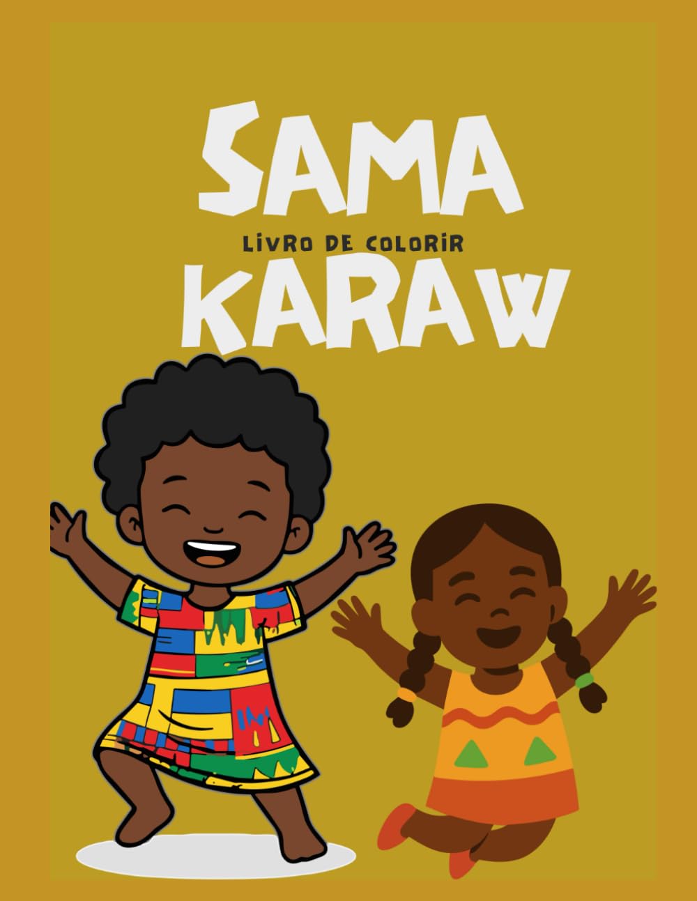 Sama Karaw - Livro de Colorir: Um livro de colorir sobre identidade, beleza e tradição africana (Portuguese Edition)