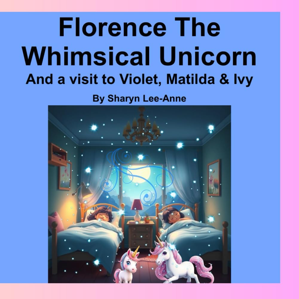 Florence The Whimsical Unicorn and a visit to Violet, Matilda & Ivy