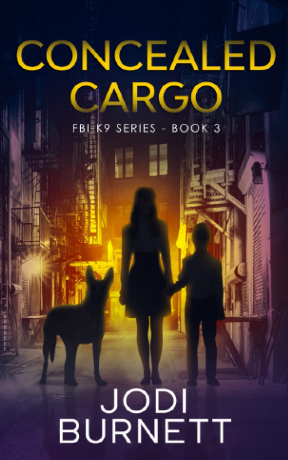 Concealed Cargo - Children for Sale: 3 (FBI-K9 Series)