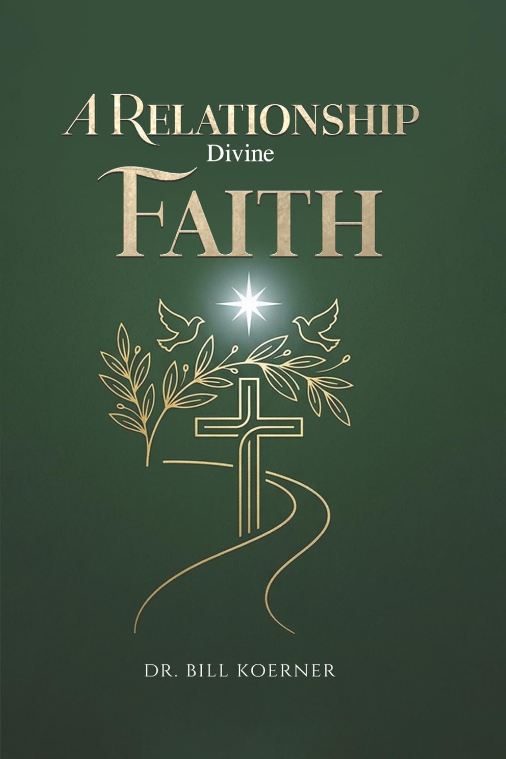 A Relationship Divine Faith: Trusting The Father In Every Season Of Life