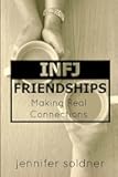 INFJ Friendships: Making Real Connections