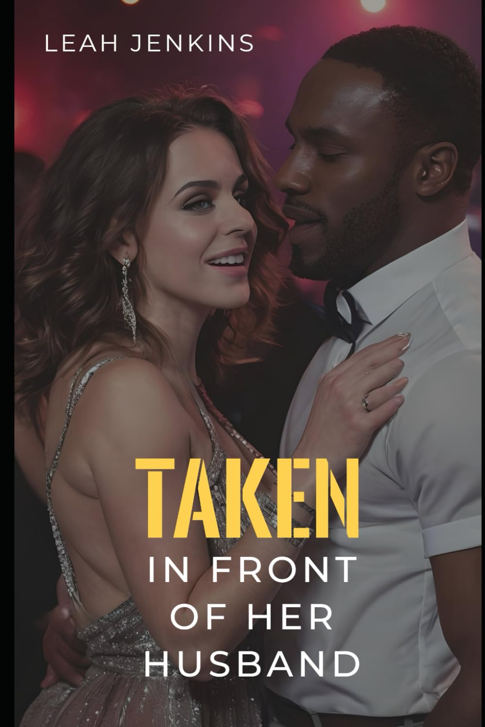 Taken: In Front Of Her Husband