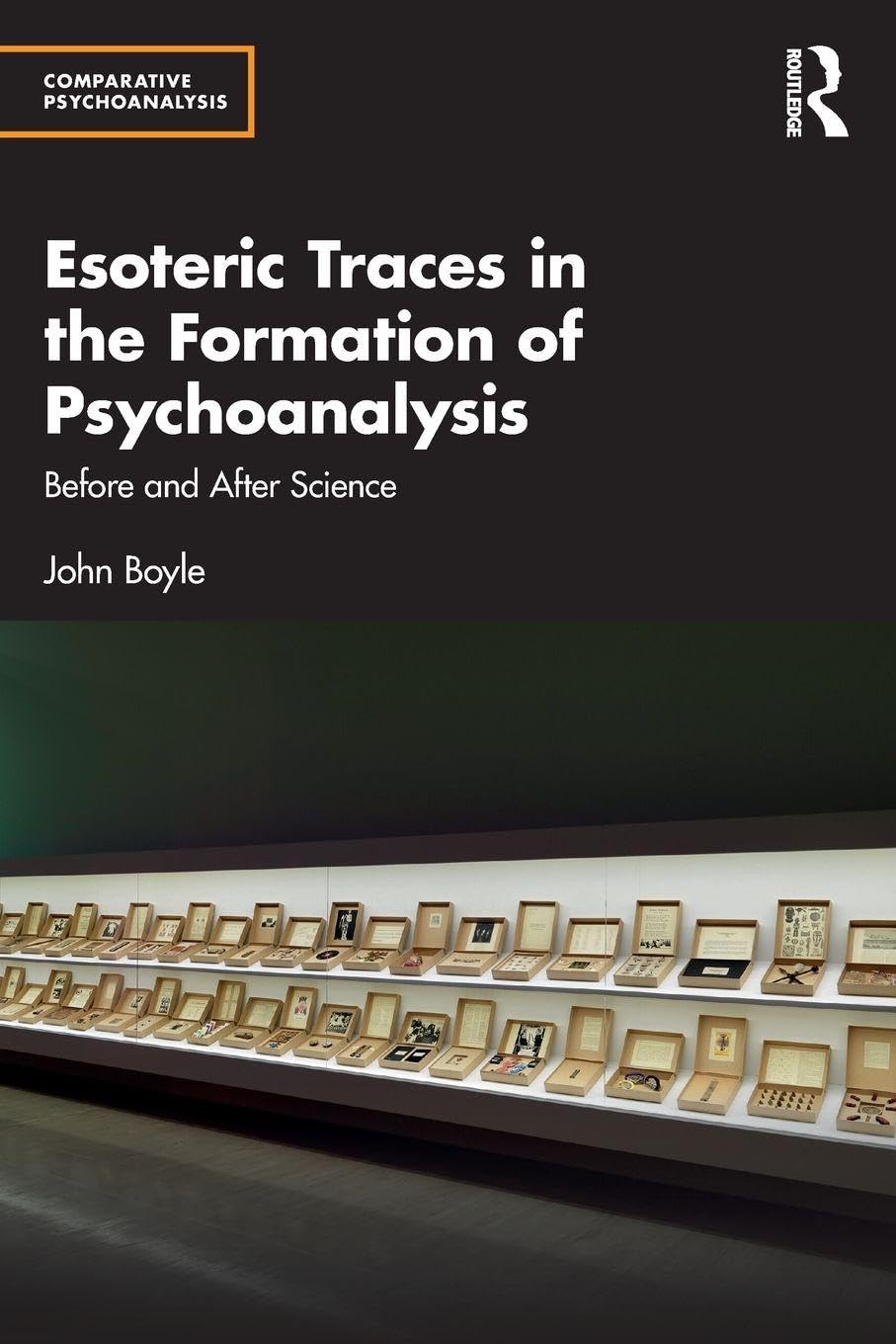 Esoteric Traces in the Formation of Psychoanalysis: Before and After Science (Comparative Psychoanalysis)