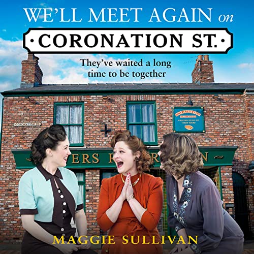 We’ll Meet Again on Coronation Street Coronation Street, Book 5 (Audio