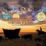 If You Were Me and Lived in... the American West: An Introduction to Civilizations Throughout Time