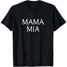 Mama Mia - T-Shirt