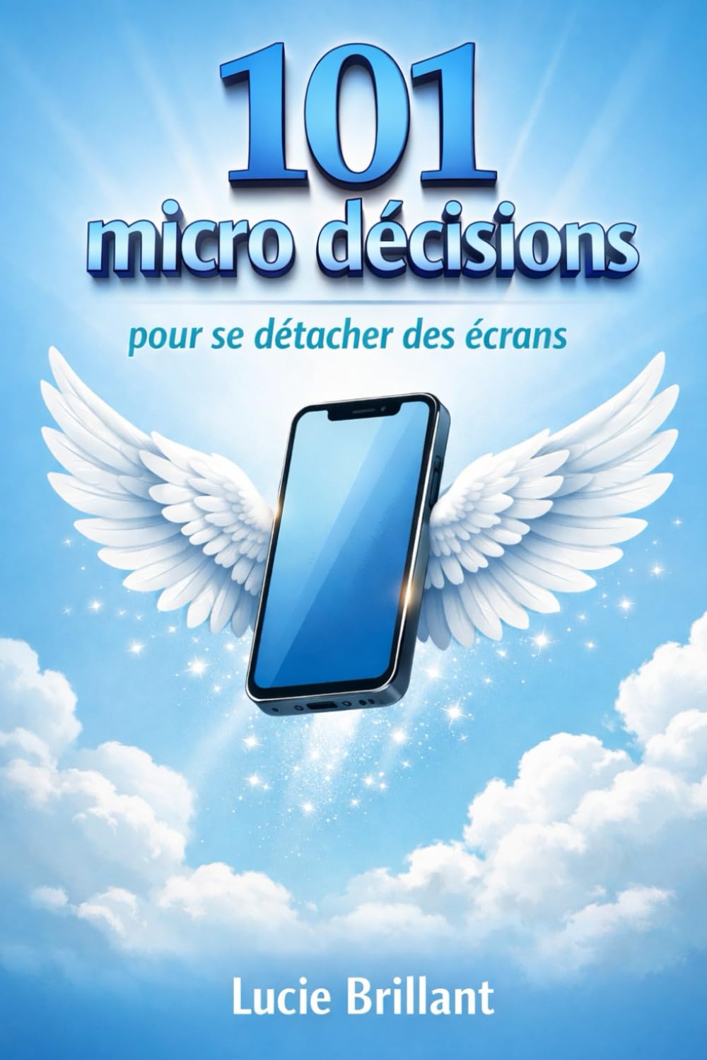 101 Micro décisions pour se détacher des écrans: Sans tout changer, sans culpabiliser